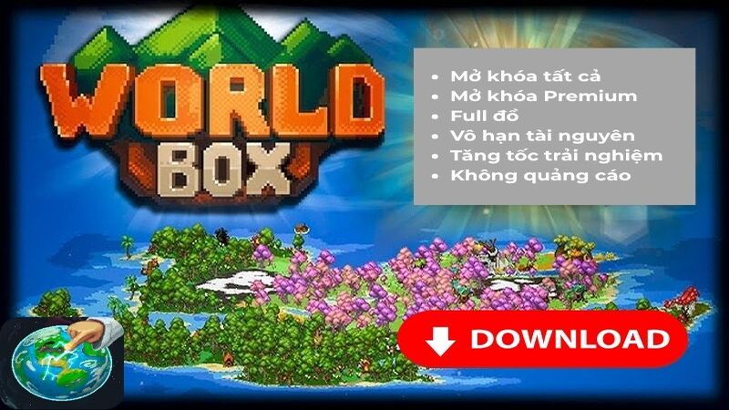 Tải Worldbox Hack (Full Đồ, Premium) v0.51.2 Worldbox Hack Có Những Tính Năng Gì?